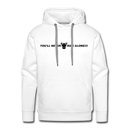 Men’s Premium Hoodie - "You'll never ride alone" - Weiß